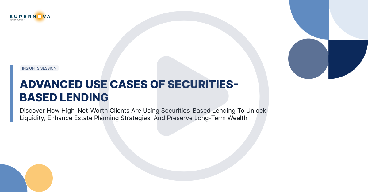 Webinar Replay: Advanced Use Cases of Securities-based Lending 
