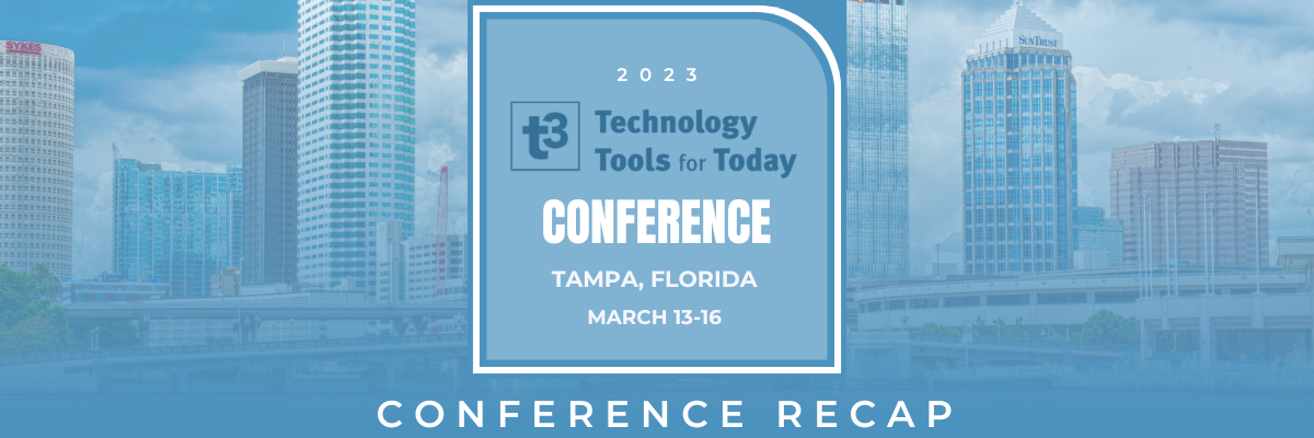 T3 Technology Tools for Today Conference 2023